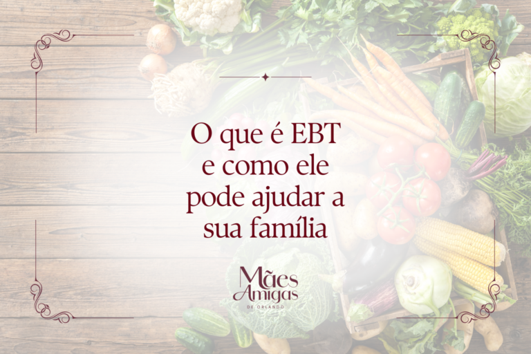 O que é EBT e como ele pode ajudar a sua família