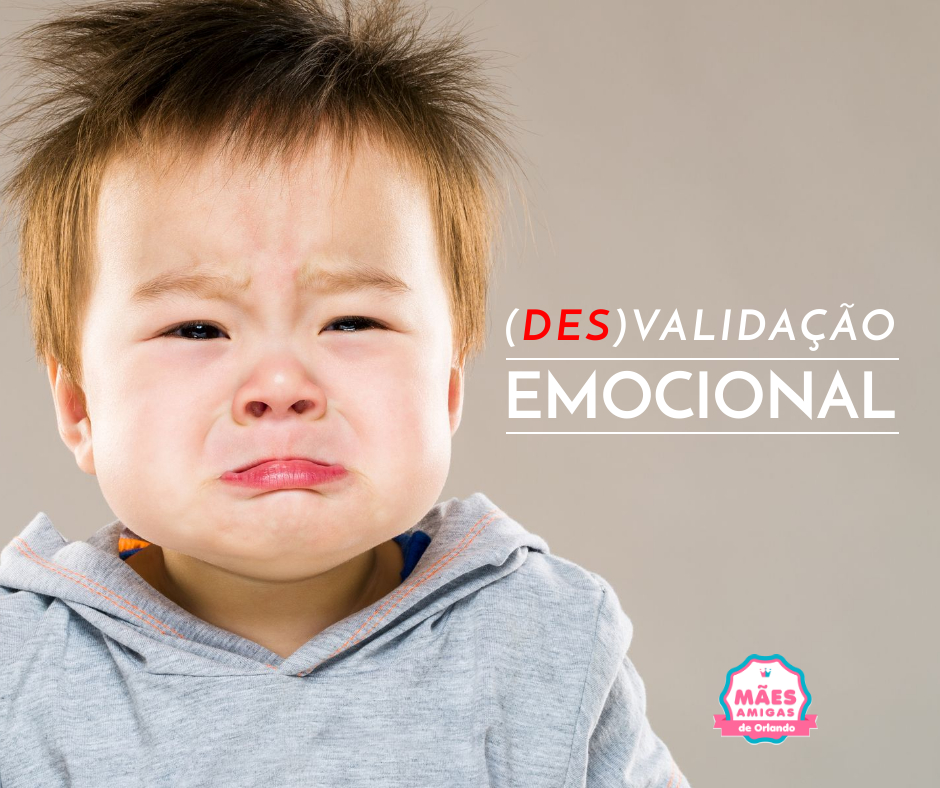 Nossas crianças e a nossa (des)validação emocional