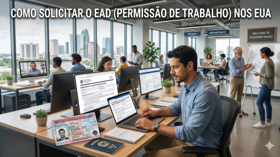 EAD Permissão de Trabalho EUA: Como Solicitar para Brasileiras em Orlando
