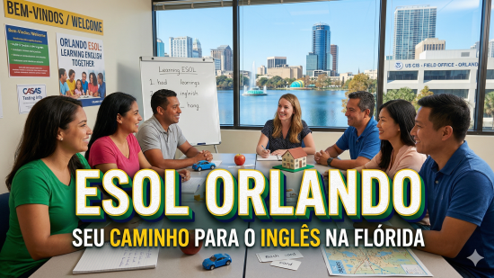 ESOL Orlando: Guia de Inglês Gratuito para Imigrantes Brasileiros em 2026