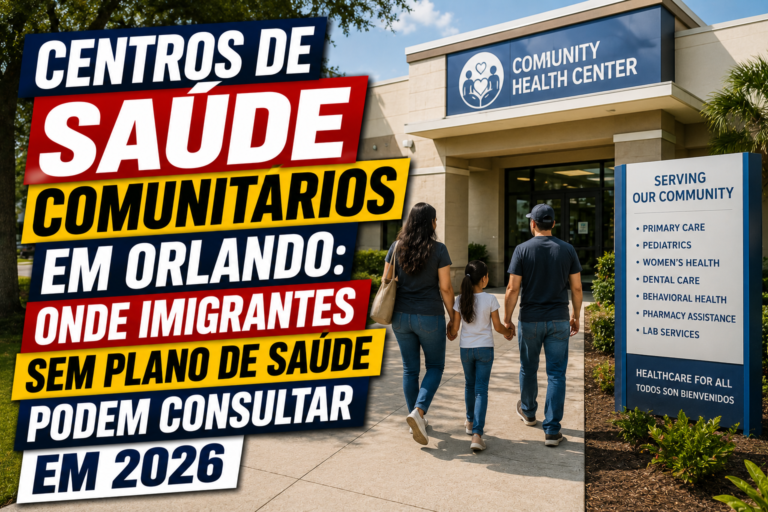Centros de Saúde Comunitários em Orlando: Onde Imigrantes Sem Plano de Saúde Podem Consultar em 2026