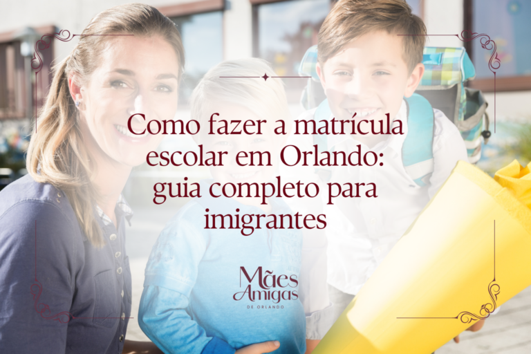 Como fazer a matrícula escolar em Orlando: guia completo para imigrantes
