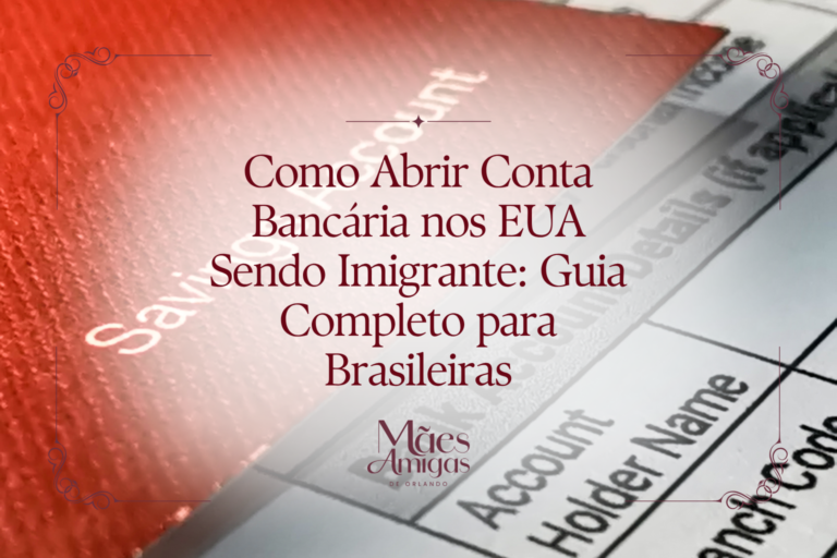 Como Abrir Conta Bancária nos EUA Sendo Imigrante: Guia Completo para Brasileiras
