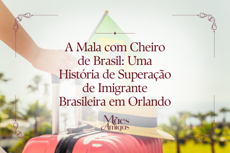 A Mala com Cheiro de Brasil: Uma História de Superação de Imigrante Brasileira em Orlando