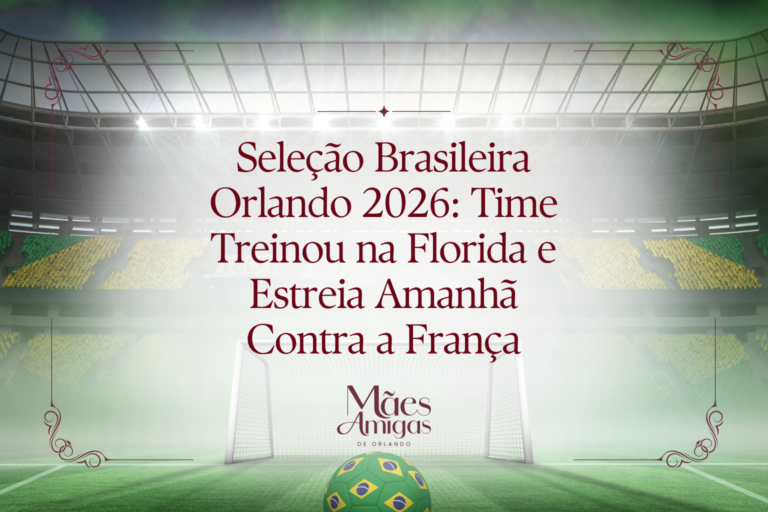 Seleção Brasileira Orlando 2026: Time Treinou na Florida e Estreia Amanhã Contra a França