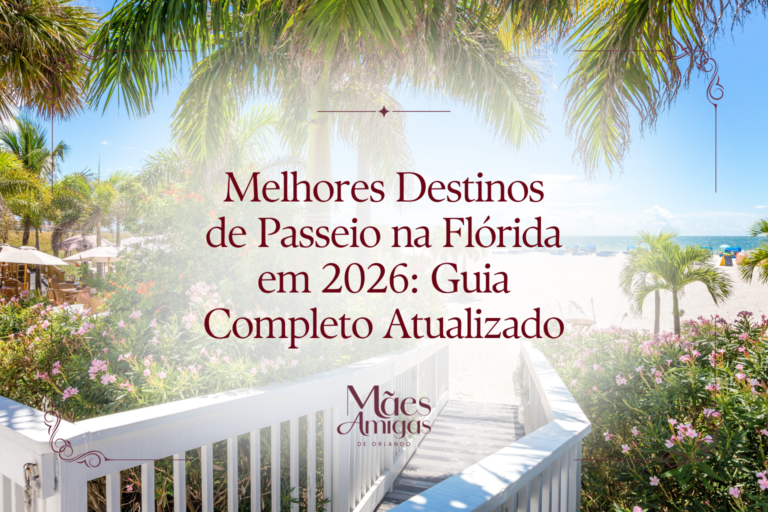 Melhores Destinos de Passeio na Flórida em 2026: Guia Completo Atualizado