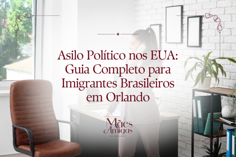Asilo Político nos EUA: Guia Completo para Imigrantes Brasileiros em Orlando