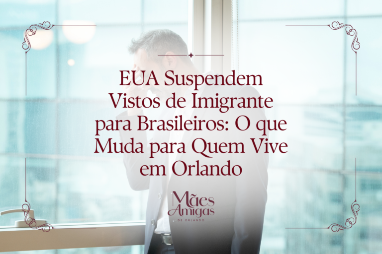EUA Suspendem Vistos de Imigrante para Brasileiros: O que Muda para Quem Vive em Orlando