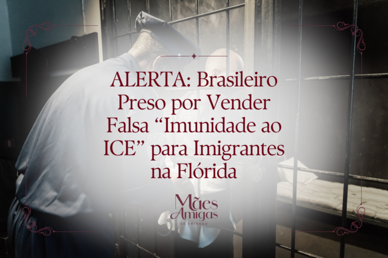 ALERTA: Brasileiro Preso por Vender Falsa “Imunidade ao ICE” para Imigrantes na Flórida
