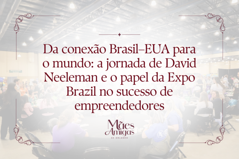 Da conexão Brasil–EUA para o mundo: a jornada de David Neeleman e o papel da Expo Brazil no sucesso de empreendedores