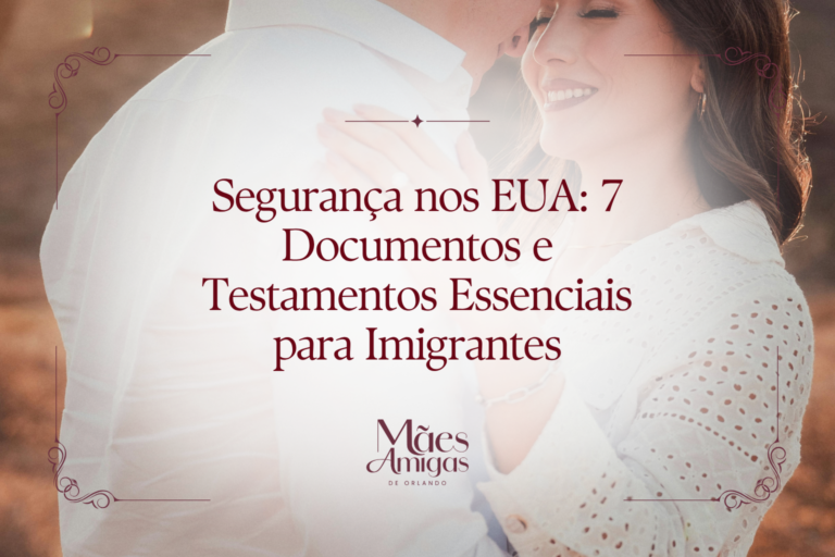 Segurança nos EUA: 7 Documentos e Testamentos Essenciais para Imigrantes