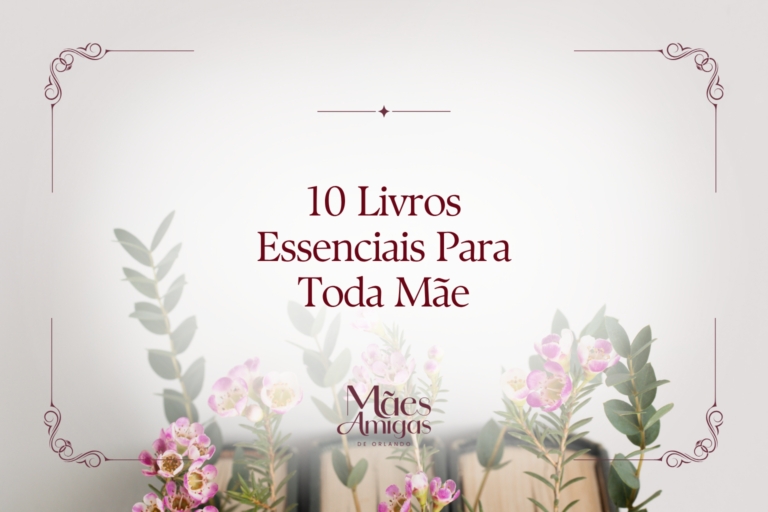 10 Livros Essenciais Para Toda Mãe