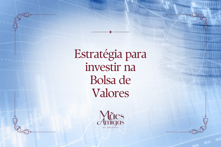Estratégia para investir na Bolsa de Valores