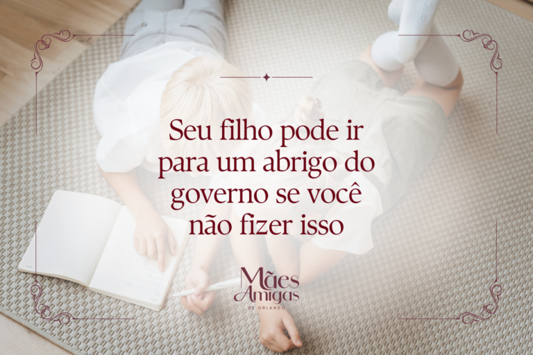 Seu filho pode ir para um abrigo do governo se você não fizer isso