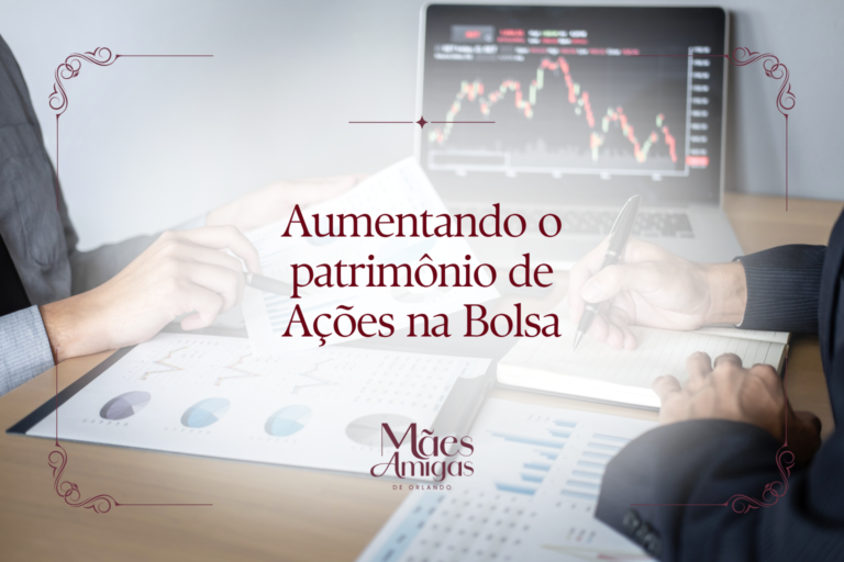Aumentando o patrimônio de Ações na Bolsa