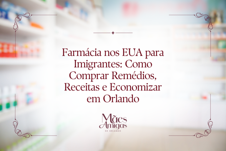 Farmácia nos EUA para Imigrantes: Como Comprar Remédios, Receitas e Economizar em Orlando