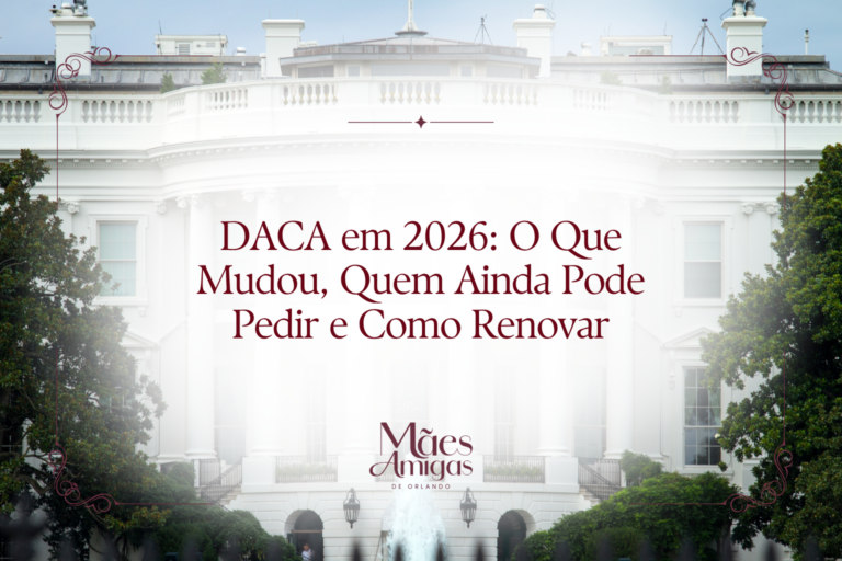 DACA em 2026: O Que Mudou, Quem Ainda Pode Pedir e Como Renovar