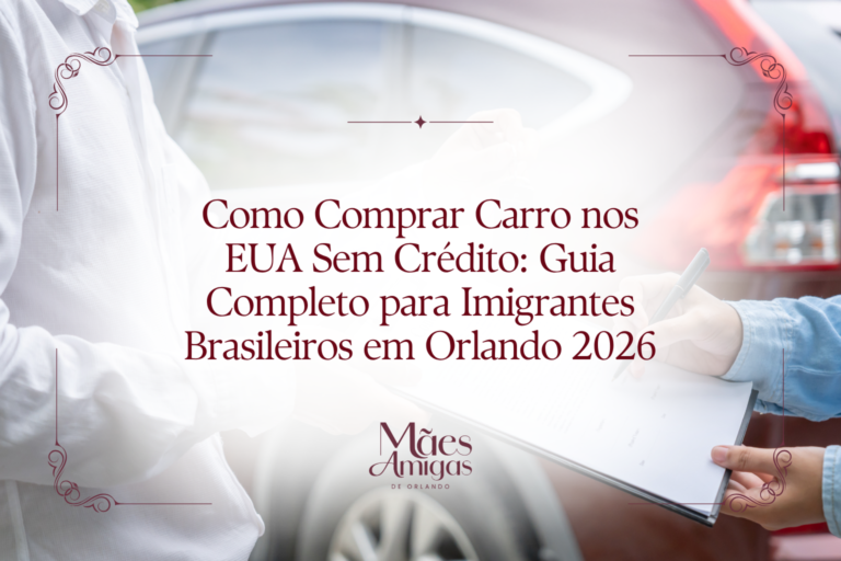 Como Comprar Carro nos EUA Sem Crédito: Guia Completo para Imigrantes Brasileiros em Orlando 2026