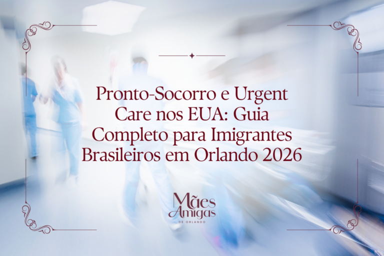 Pronto-Socorro e Urgent Care nos EUA: Guia Completo para Imigrantes Brasileiros em Orlando 2026