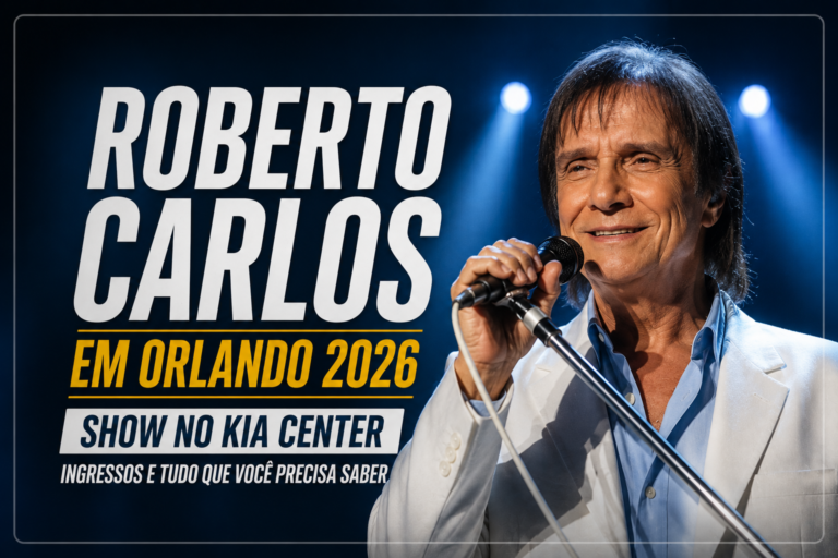 Roberto Carlos em Orlando 2026: Show no Kia Center, Ingressos e Tudo que Voce Precisa Saber